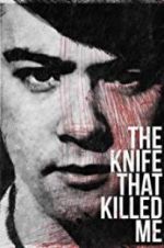 Watch The Knife That Killed Me Tvmuse