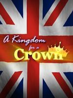Watch A Kingdom for a Crown Tvmuse