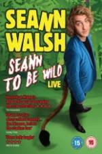 Watch Seann Walsh: Seann to Be Wild Tvmuse