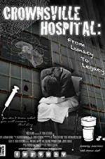 Watch Crownsville Hospital: From Lunacy to Legacy Tvmuse