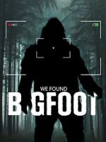Watch We Found Bigfoot Tvmuse