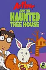 Watch Arthur and the Haunted Tree House Tvmuse
