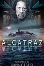 Watch Alcatraz Prison Escape: Deathbed Confession Tvmuse