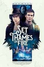 Watch Set the Thames on Fire Tvmuse
