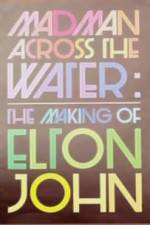 Watch The Making of Elton John Madman Across the Water Tvmuse