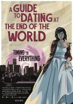 Watch A Guide to Dating at the End of the World Tvmuse
