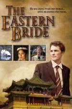 Watch The Eastern Bride Tvmuse