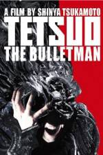 Watch Tetsuo The Bullet Man Tvmuse