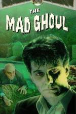 Watch The Mad Ghoul Tvmuse