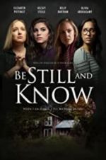 Watch Be Still and Know Tvmuse