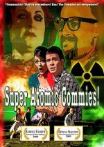 Watch Super Atomic Commies! Tvmuse
