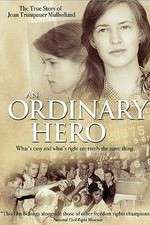 Watch An Ordinary Hero: The True Story of Joan Trumpauer Mulholland Tvmuse