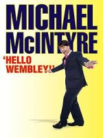 Watch Michael McIntyre: Hello Wembley! Tvmuse