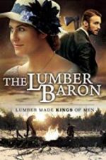 Watch The Lumber Baron Tvmuse