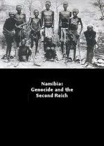 Watch Namibia Genocide and the Second Reich Tvmuse