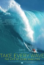 Watch Take Every Wave: The Life of Laird Hamilton Tvmuse