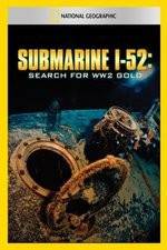 Watch Submarine I-52 Search For WW2 Gold Tvmuse