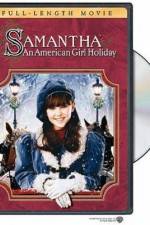 Watch Samantha An American Girl Holiday Tvmuse