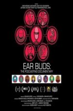 Watch Ear Buds: The Podcasting Documentary Tvmuse