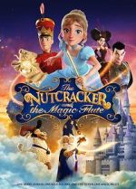 Watch The Nutcracker and the Magic Flute Tvmuse