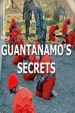 Watch Guantanamos Secrets Tvmuse