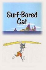 Watch Surf-Bored Cat Tvmuse