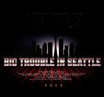 Watch Big Trouble In Seattle Tvmuse