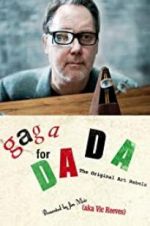 Watch Gaga for Dada: The Original Art Rebels Tvmuse