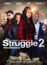 Watch The Struggle II: The Delimma Tvmuse