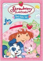 Watch Strawberry Shortcake: Best Pets Yet Tvmuse