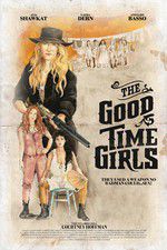 Watch The Good Time Girls Tvmuse