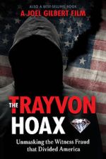 Watch The Trayvon Hoax: Unmasking the Witness Fraud that Divided America Tvmuse