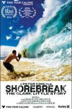 Watch Shorebreak The Clark Little Story Tvmuse