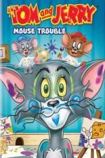 Watch Tom And Jerry Mouse Trouble Tvmuse