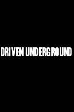 Watch Driven Underground Tvmuse