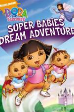 Watch Dora The Explorer: Super Babies' Dream Adventure Tvmuse
