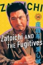 Watch Zatoichi and the Fugitives Tvmuse