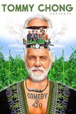 Watch Tommy Chong Presents Comedy at 420 Tvmuse