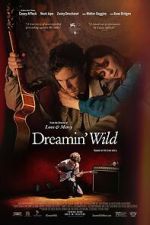 Watch Dreamin\' Wild Tvmuse
