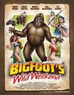 Watch Bigfoot\'s Wild Weekend Tvmuse
