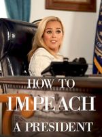 Watch How to Impeach a President Tvmuse
