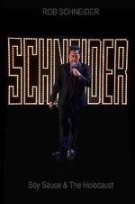 Watch Rob Schneider: Soy Sauce and the Holocaust (TV Special 2013) Tvmuse