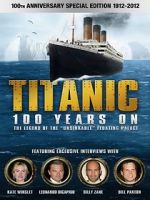 Watch Titanic: 100 Years On Tvmuse