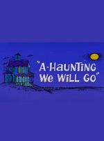 Watch A-Haunting We Will Go (Short 1966) Tvmuse