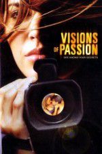 Watch Visions of Passion Tvmuse