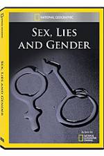 Watch National Geographic Explorer : Sex, Lies, and Gender Tvmuse