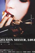 Watch Gelatin Silver Love Tvmuse