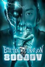 Watch Electric Dragon 80000 V Tvmuse