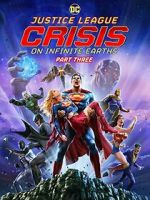 Watch Justice League: Crisis on Infinite Earths, Part Three Tvmuse