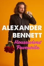 Watch Alexander Bennett: Housewive\'s Favourite (TV Special 2020) Tvmuse